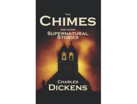Livro The Chimes and Other Supernatural Stories de Charles Dickens (Inglês)