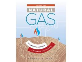 Livro Natural Gas Exploration and Properties A Handbook for Students of the Natural Gas Industry de Harald Osel (Inglês)