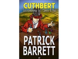 Livro Sledgehammer to Crack a Nut Cuthbert Book 7 de Patrick Barrett (Inglês)