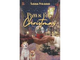 Livro Paws for Christmas A “Ruff” and Romantic Christmas de Anna Swann (Inglês)