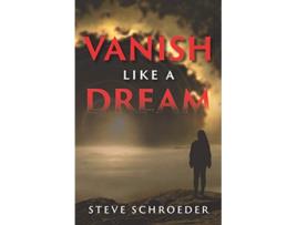 Livro Vanish Like a Dream de Steve Schroeder (Inglês)