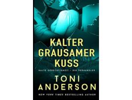Livro Kalter grausamer Kuss Thriller Kalte Gerechtigkeit Die Verhandler German Edition de Toni Anderson (Alemão)