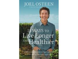 Livro 15 Ways to Live Longer and Healthier de Joel Osteen (Inglês - Capa Dura)