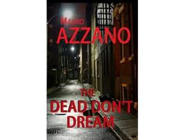 Livro The Dead Dont Dream de Mauro Azzano (Inglês)