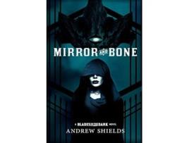 Livro Mirror and Bone de Andrew Shields (Inglês)