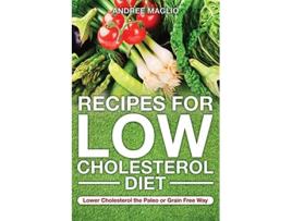 Livro Recipes for Low Cholesterol Diet de Andree Maglio e Mabery Ebony (Inglês)