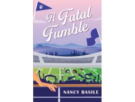 Livro A Fatal Fumble A Cozy Mystery in a Small Town in the Country River Sutton Mysteries de Nancy Basile (Inglês)