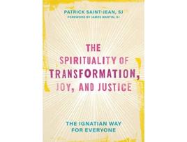 Livro Spirituality of Transformation, Joy, and Justice de Patrick Saint-Jean (Inglês - Capa Dura)