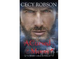 Livro A Cursed Moon A Weird Girls Novella Weird Girls Novellas de Cecy Robson (Inglês)