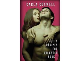 Livro Fifty Recipes For Disaster A New Adult Romance Series Book 1 Fifty Recipes For Disaster New Adult Romance Series de Carla Coxwell (Inglês)
