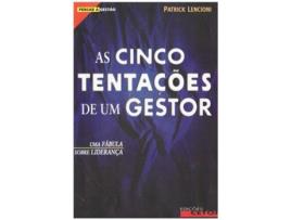 Livro As Cinco Tentações de Um Gestor - Uma Fábula Sobre Liderança de Patrick Lencioni