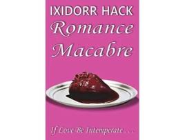 Livro Romance Macabre If Love Be Intemperate de Ixidorr Hack (Inglês)