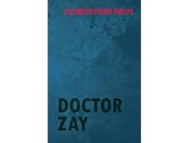 Livro Doctor Zay de Elizabeth Stuart Phelps (Inglês)
