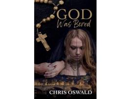 Livro God Was Bored de Chris Oswald (Inglês)