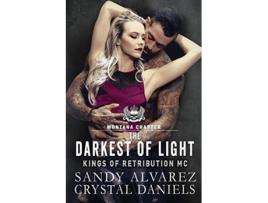 Livro The Darkest Of Light de Crystal Daniels Sandy Alvarez (Inglês)