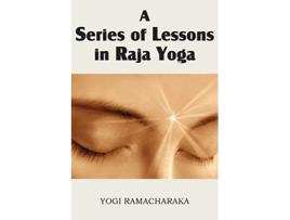 Livro A Series of Lessons in Raja Yoga de Yogi Ramacharaka (Inglês)