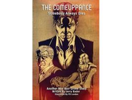 Livro The Comeuppance Somebody Always Dies de Jerry Bader (Inglês)
