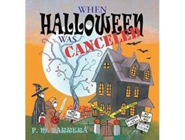 Livro When Halloween Was Canceled de F M Barrera (Inglês)