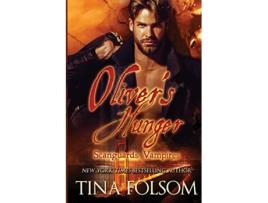 Livro Olivers Hunger Scanguards Vampires 7 de Tina Folsom (Inglês)