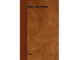 Livro The Legacy of Neverland Peter Pan and Wendy A Story for All Ages de J M Barrie (Inglês)