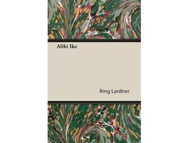 Livro Alibi Ike de Ring Jr Lardner (Inglês)