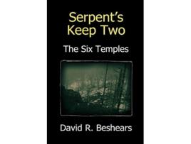 Livro Serpents Keep Two The Six Temples de David R Beshears (Inglês)