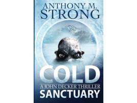 Livro Cold Sanctuary An ActionPacked Thriller The John Decker Supernatural Thriller Series de Anthony M Strong (Inglês - Capa Dura)