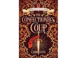 Livro The Confectioners Coup Confectioner Chronicles de Claire Luana (Inglês)