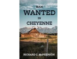 Livro Man Wanted in Cheyenne de Richard Mcpherson (Inglês)