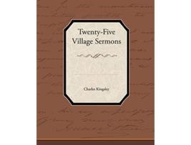 Livro TwentyFive Village Sermons de Charles Jr Kingsley (Inglês)