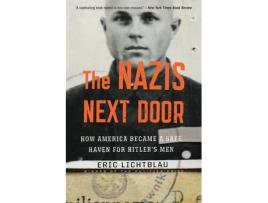 Livro nazis next door, the de eric lichtblau (inglês)