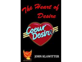 Livro The Heart of Desire de John Klawitter (Inglês)