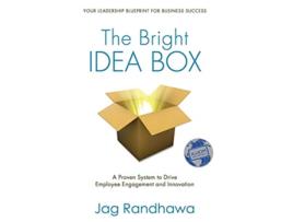 Livro The Bright Idea Box A Proven System to Drive Employee Engagement and Innovation de Jag Randhawa (Inglês)