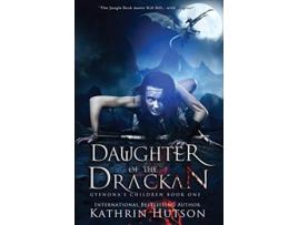 Livro Daughter of the Drackan Gyenonas Children de Kathrin Hutson (Inglês)