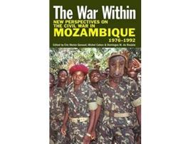 Livro The War Within New Perspectives on the Civil War in Mozambique 19761992 de Michel Cahen Domingos M do Rosário (Inglês)