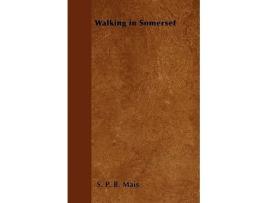 Livro Walking in Somerset de S P B Mais (Inglês)