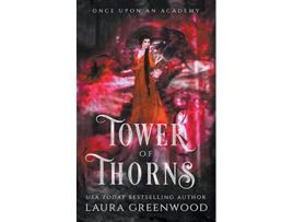 Livro Tower Of Thorns Once Upon An Academy de Laura Greenwood (Inglês)