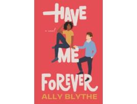 Livro Have Me Forever Theirs to Keep de Ally Blythe (Inglês)