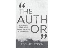 Livro The Author Towards a Marxist Approach to Authorship de Michael Rosen (Inglês)