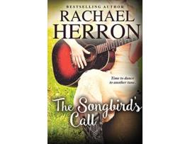 Livro The Songbirds Call The Songbirds of Darling Bay de Rachael Herron (Inglês)