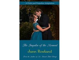 Livro The Impulse of the Moment de Jann Rowland (Inglês)