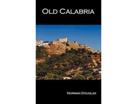 Livro Old Calabria de Norman Douglas (Inglês)