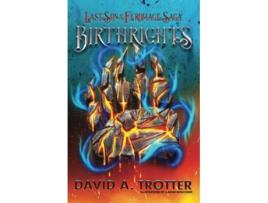 Livro Birthrights The Last Son Of The Feromage Saga paperback Or Softback de Trotter David A (Inglês)