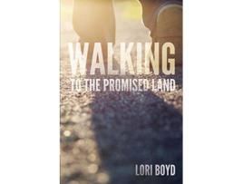 Livro Walking to the Promised Land de Lori Boyd (Inglês)