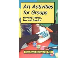 Livro Art Activities for Groups Providing Therapy Fun and Function de Diane FausekSteinbach (Inglês)