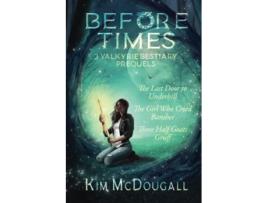 Livro Before Times 3 Valkyrie Bestiary Prequels de Kim Mcdougall (Inglês)