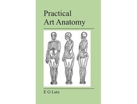 Livro Practical Art Anatomy de E G Lutz (Inglês)
