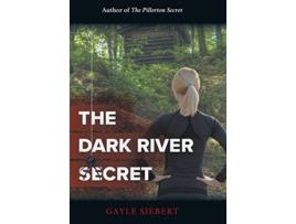Livro The Dark River Secret de Gayle Siebert (Inglês)