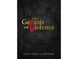 Livro The Genesis of Violence de Matthew J DiStefano (Inglês)