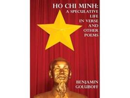 Livro Ho Chi Minh A Speculative Life in Verse and Other Poems Crossroads Poetry de Benjamin Goluboff (Inglês)